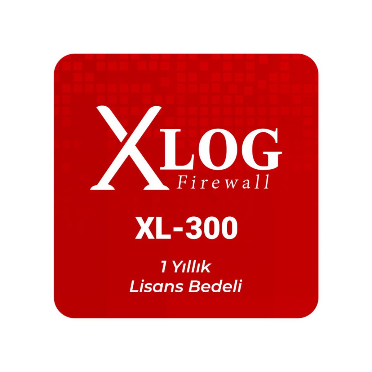 XLOG Firewall XL-300 1 Yıllık Lisans Bedeli