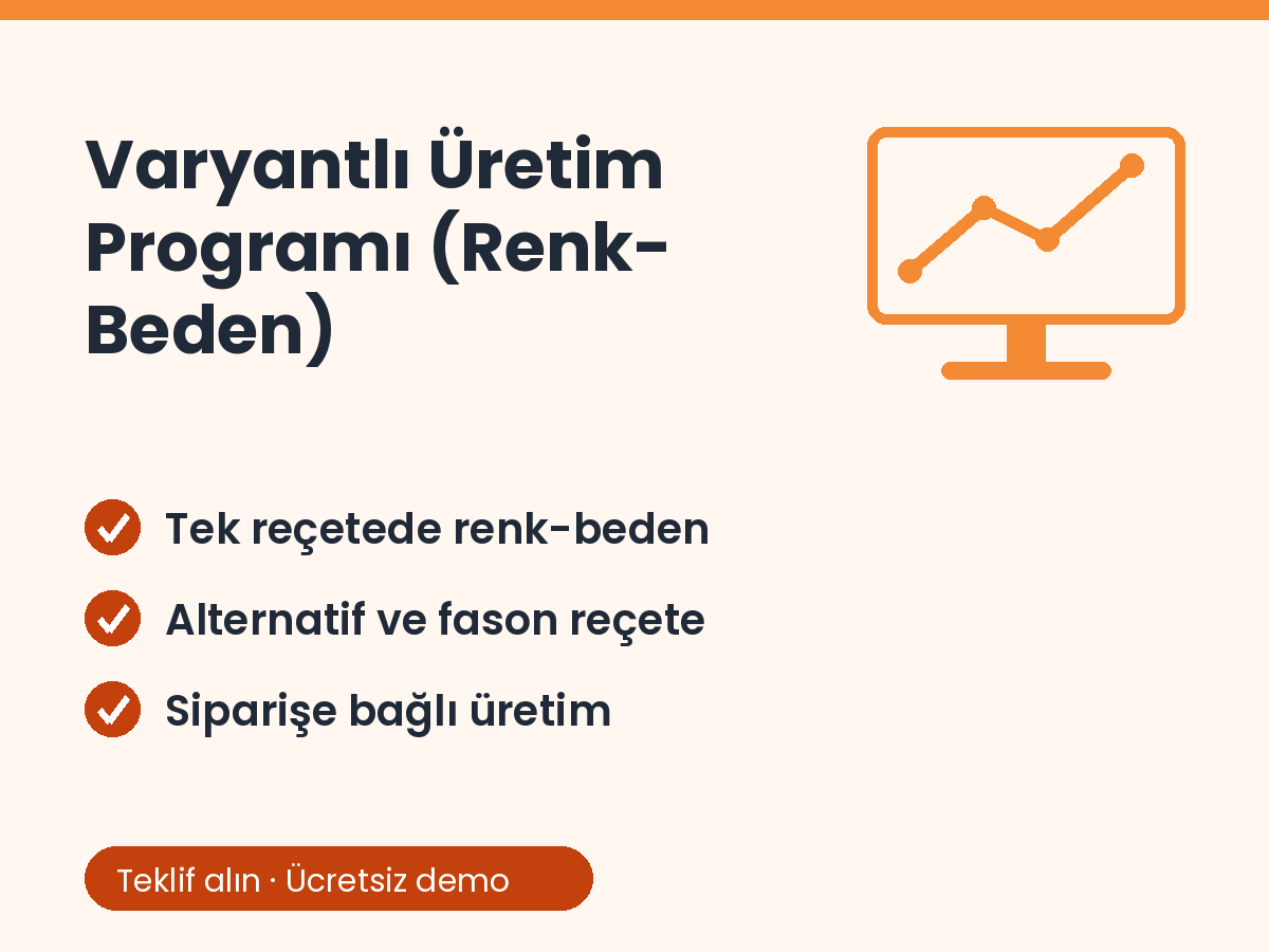 Varyantlı Üretim Programı (Renk-Beden)